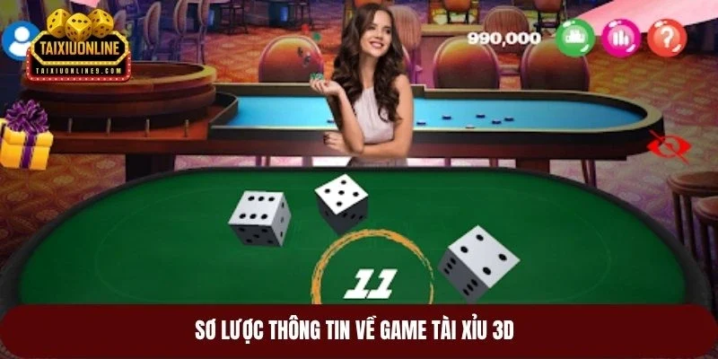 Sơ lược thông tin về game tài xỉu 3D